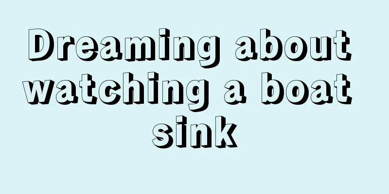 Dreaming about watching a boat sink