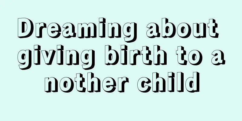 Dreaming about giving birth to another child