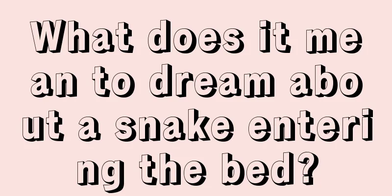 What does it mean to dream about a snake entering the bed?
