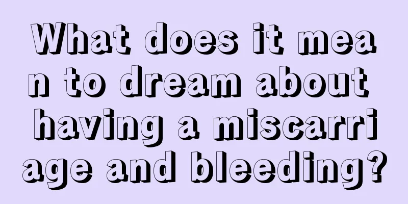What does it mean to dream about having a miscarriage and bleeding?